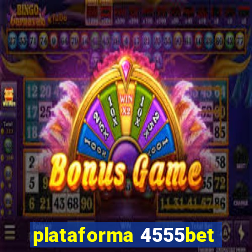 plataforma 4555bet