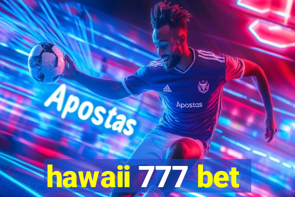 hawaii 777 bet