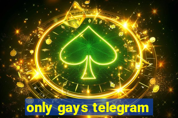 only gays telegram