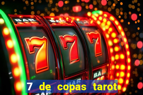 7 de copas tarot significado amor