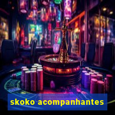 skoko acompanhantes