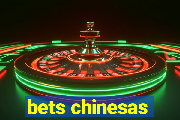 bets chinesas