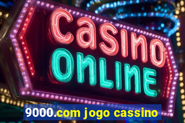 9000.com jogo cassino