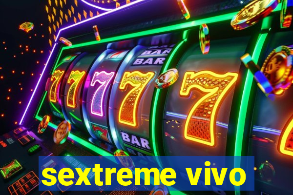 sextreme vivo