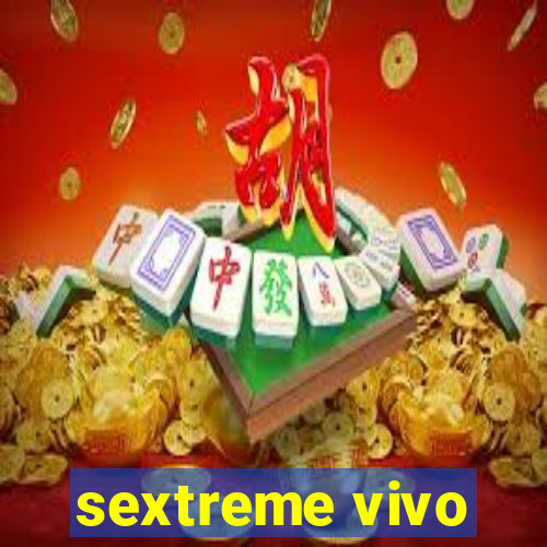 sextreme vivo