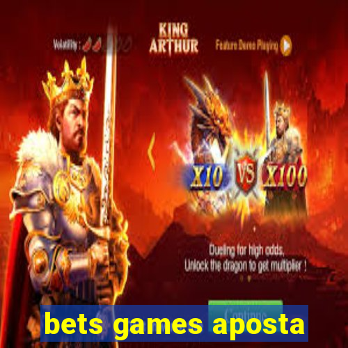 bets games aposta