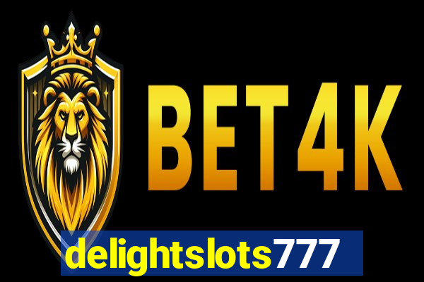 delightslots777