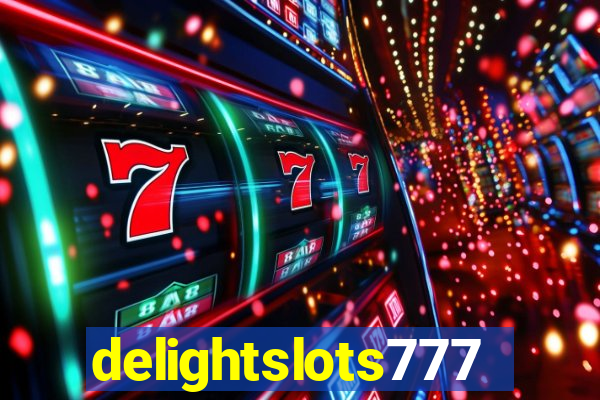 delightslots777