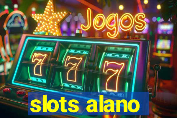 slots alano