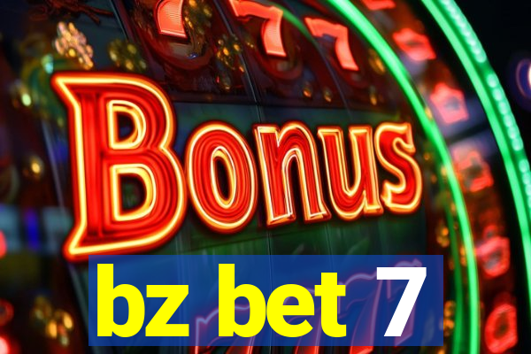 bz bet 7