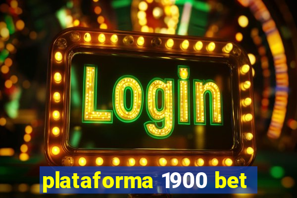 plataforma 1900 bet