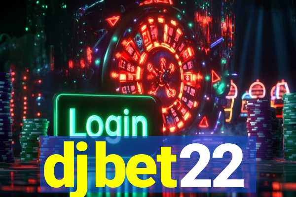 djbet22