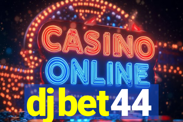 djbet44