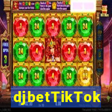 djbetTikTok