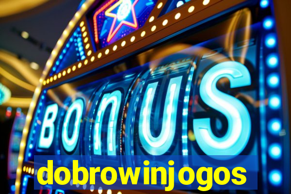 dobrowinjogos