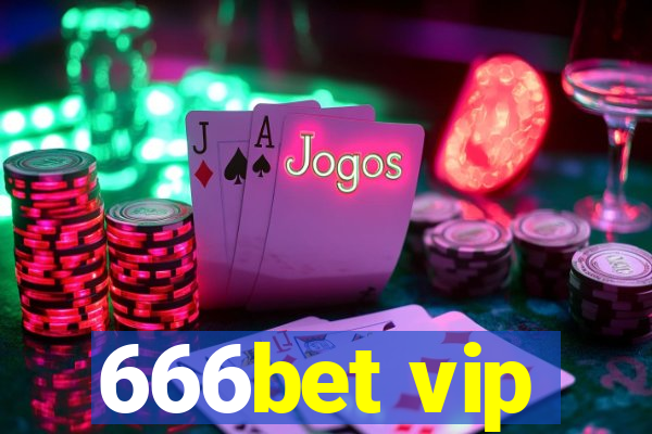 666bet vip