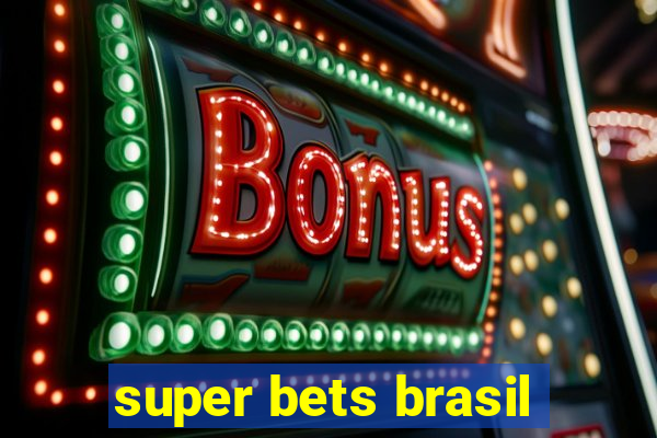 super bets brasil