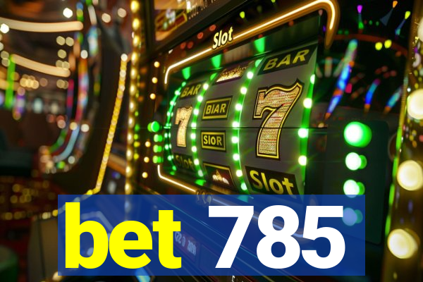 bet 785