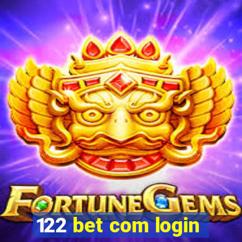 122 bet com login