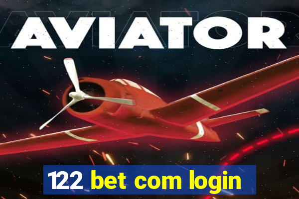 122 bet com login