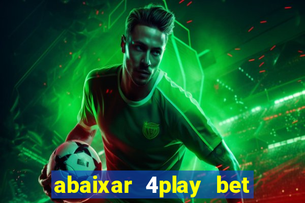 abaixar 4play bet baixar app