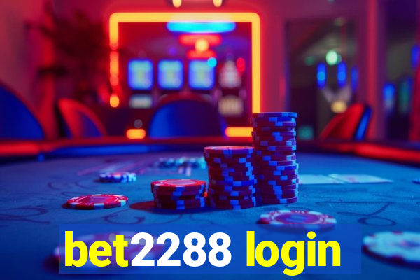 bet2288 login