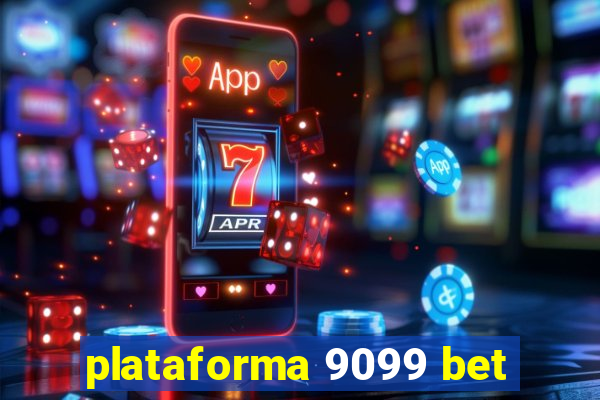 plataforma 9099 bet