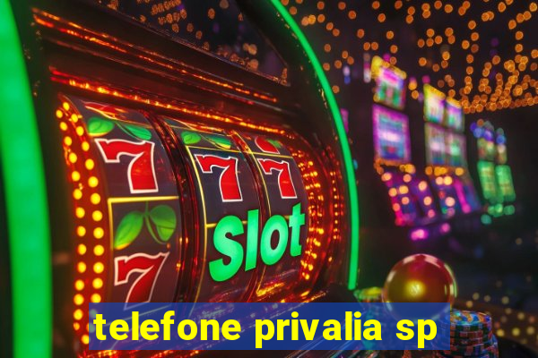 telefone privalia sp