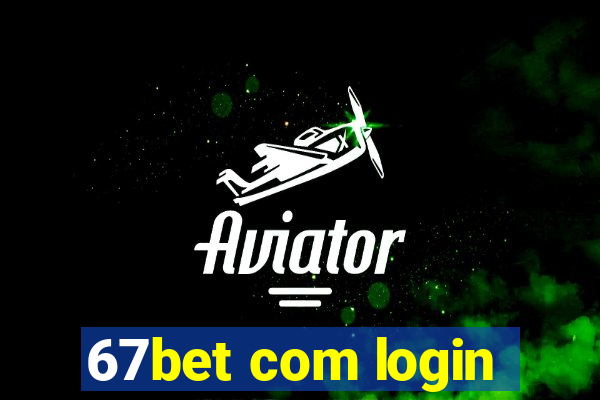 67bet com login