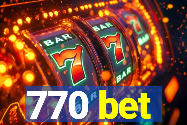 770 bet