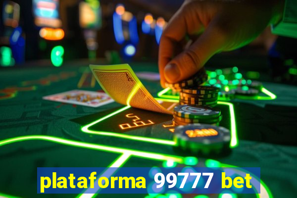 plataforma 99777 bet