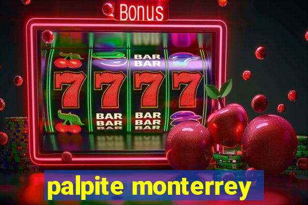 palpite monterrey