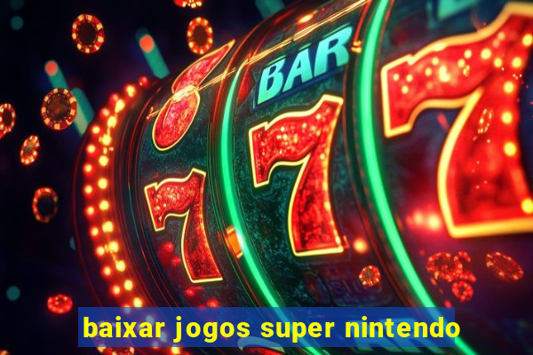 baixar jogos super nintendo