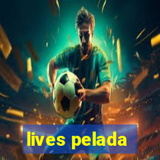 lives pelada