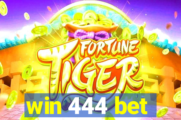 win 444 bet