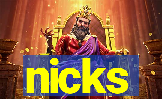 nicks