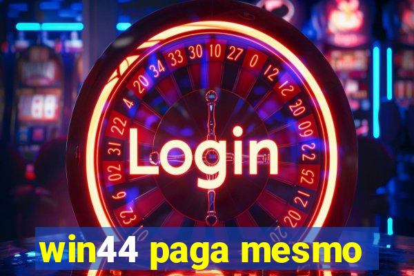 win44 paga mesmo