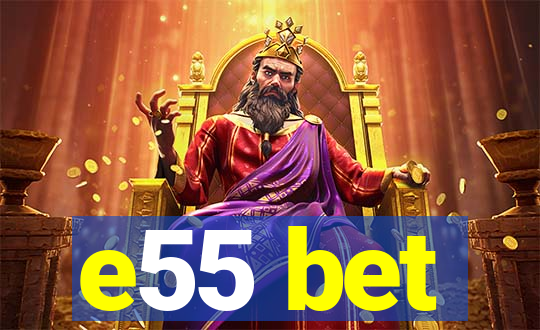 e55 bet