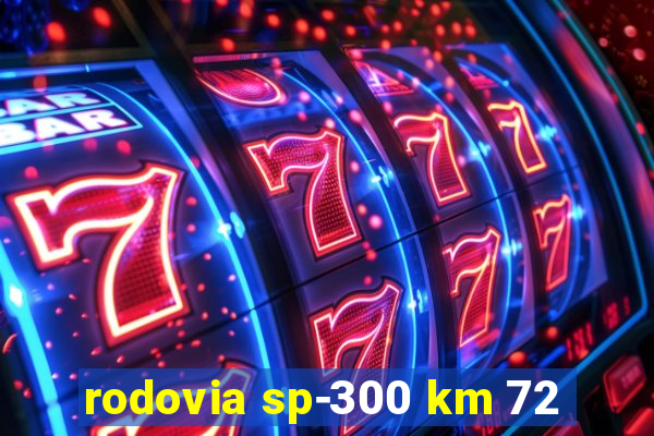 rodovia sp-300 km 72