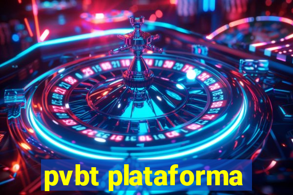 pvbt plataforma