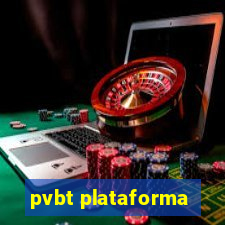 pvbt plataforma