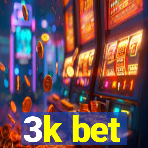 3k bet