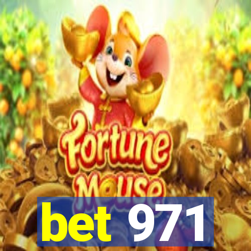 bet 971