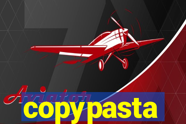 copypasta