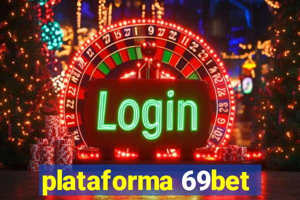 plataforma 69bet