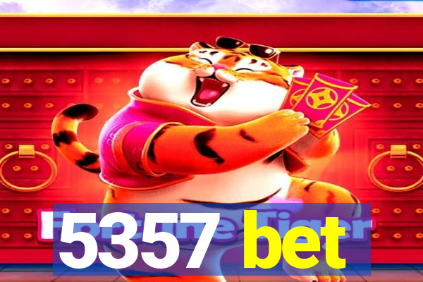 5357 bet