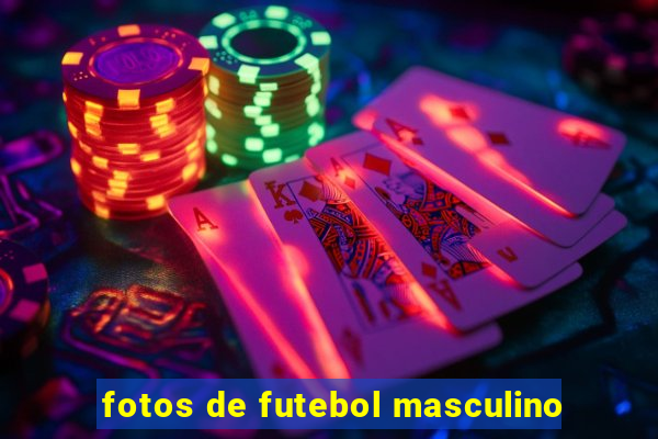 fotos de futebol masculino