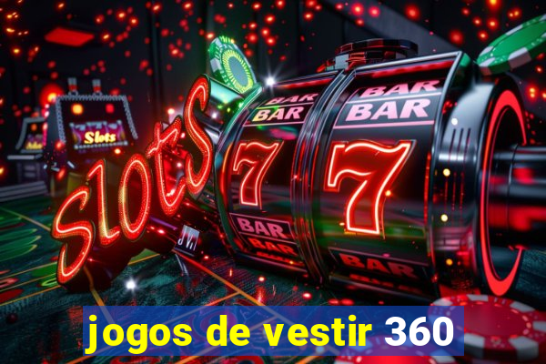 jogos de vestir 360