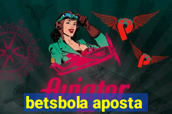 betsbola aposta