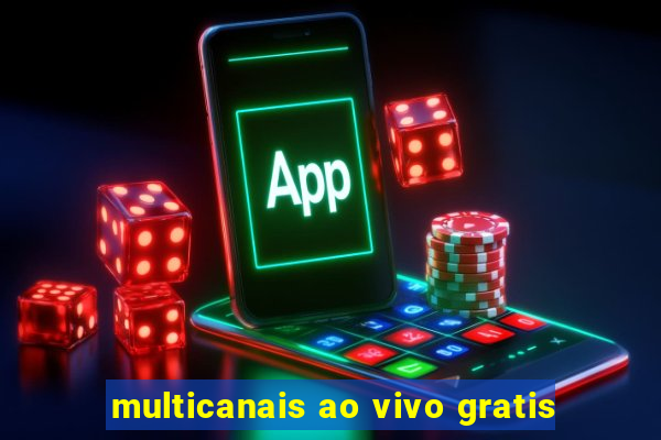 multicanais ao vivo gratis